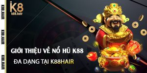 Giới-thiệu-về-Nổ-Hũ-K88